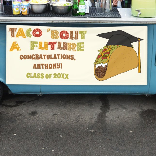 Taco Bout a Future Funny Graduation Party Banner (Creator Uploaded)