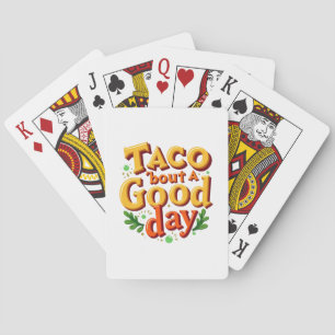 Taco 'bout a Good Day - Food Pun Playing Cards