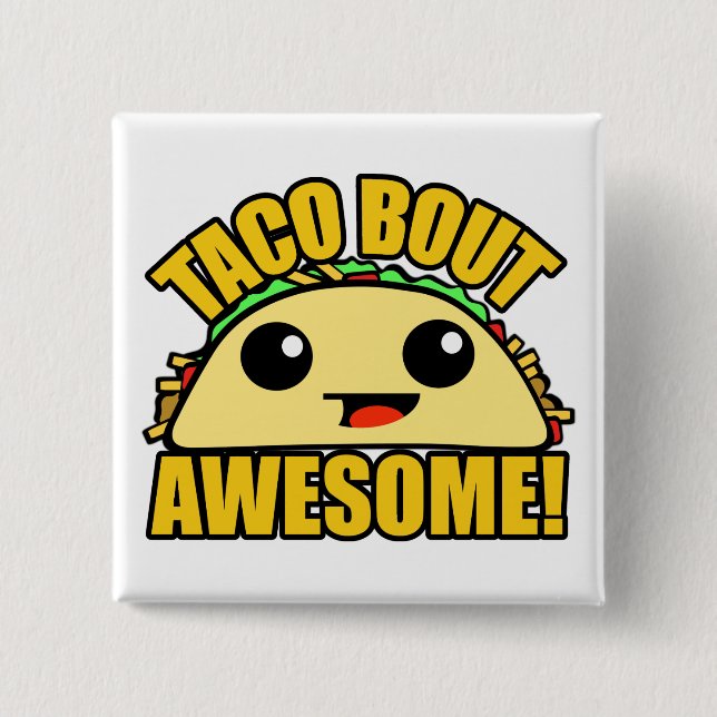 Taco Bout Awesome 15 Cm Square Badge (Front)