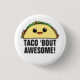 Taco 'Bout Awesome II 3 Cm Round Badge