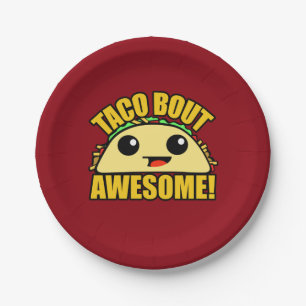 Taco Bout Awesome Paper Plate