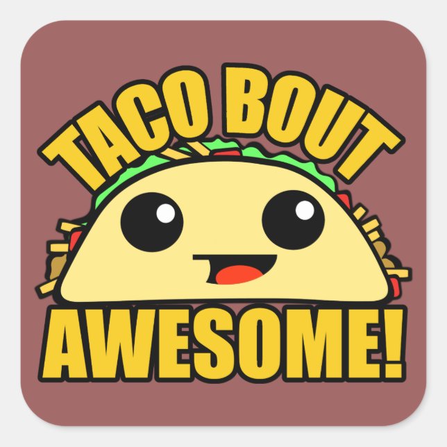 Taco Bout Awesome Square Sticker (Front)