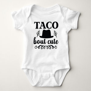 "taco bout cute" funny baby bodysuit