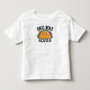 Taco Bout Cute Kids Toddlers Tacos Lover Toddler T-Shirt