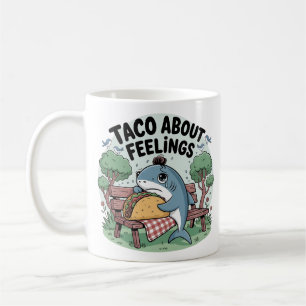 Taco Bout Feelings Funny Shark Coffee Mug