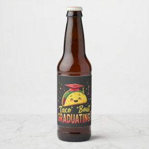 Taco 'Bout Graduating Graduation Cinco De Mayo Beer Bottle Label