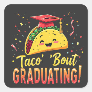Taco 'Bout Graduating Graduation Cinco De Mayo  Square Sticker