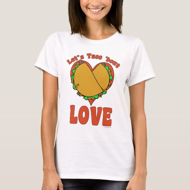 Taco Bout Love Funny Food Cartoon Slogan  T-Shirt (Front)