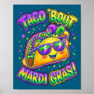 Taco Bout Mardi Gras Fat Tuesday Funny Mexican Foo Poster