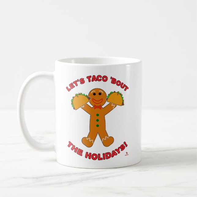 Taco Bout The Holidays Christmas Gingerbread Humou Coffee Mug (Left)