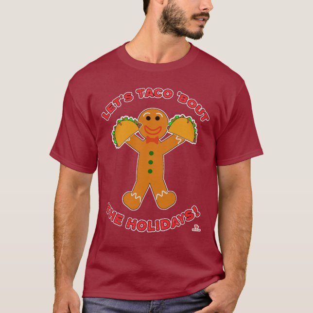 Taco Bout The Holidays Christmas Gingerbread Man T-Shirt (Front)