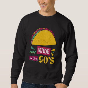 Taco Bring Back the 90s with Our Taco Sweatshirt