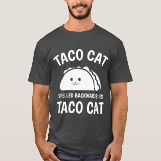 Taco Cat spelled backward is taco cat boy T-Shirt