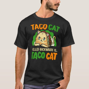 Taco Cat Spelled Backwards Animal Rights Advocacy  T-Shirt