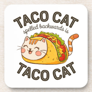 Taco Cat Spelled Backwards Is Taco Cat Cute Feline Coaster