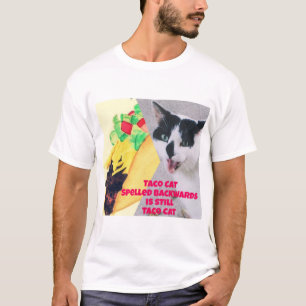 Taco Cat spelled backwards is Taco Cat T-Shirt