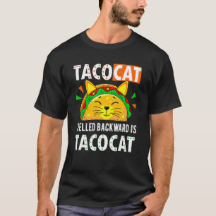 Taco Cat Spelled Backwards Is Tacocat Cinco De Ma T-Shirt