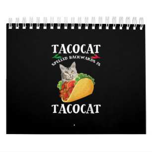 Taco & Cat - Tacocat Spelled Backward Is Tacocat Calendar