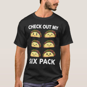 Taco   Check Out My Six Pack 6 Pack Mexican Gym   T-Shirt