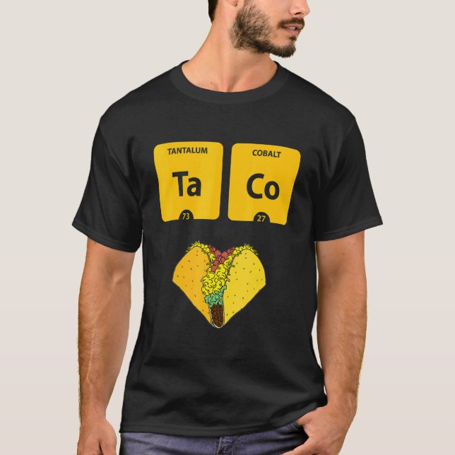 Taco Chemical Elements Periodic Table  Taco T-Shirt (Front)