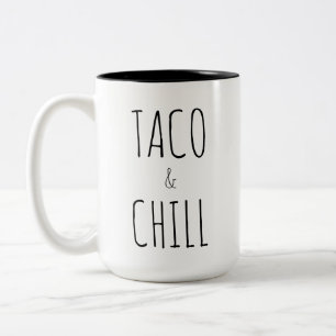 Taco & Chill Taco Lovers Foodie Birthday Gift Two-Tone Coffee Mug