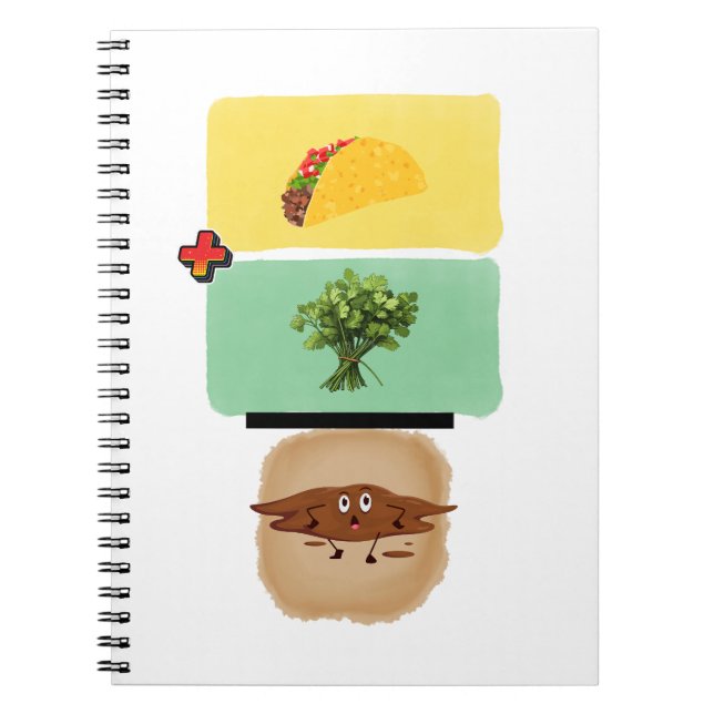 Taco + Cilantro = Diarrhea Notebook (Front)