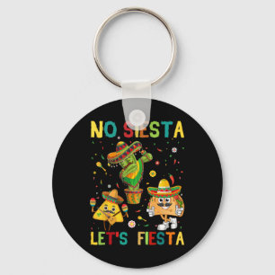 Taco Cinco 5 De Mayo No Siesta Let Fiesta Funny Ki Key Ring