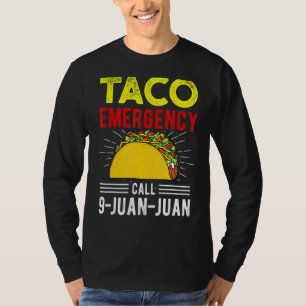 Taco Cinco De Mayo Taco Emergency Call 9 Juan Jua T-Shirt