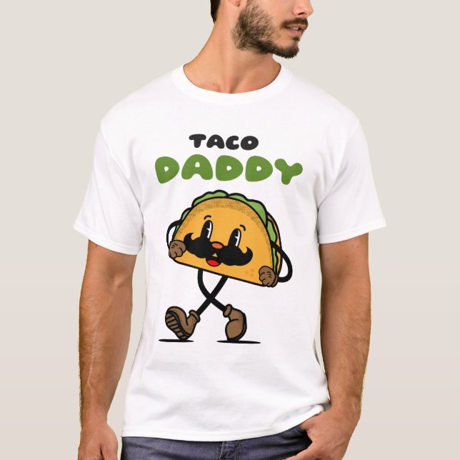 Taco Daddy Father's Day T-Shirt (Front)