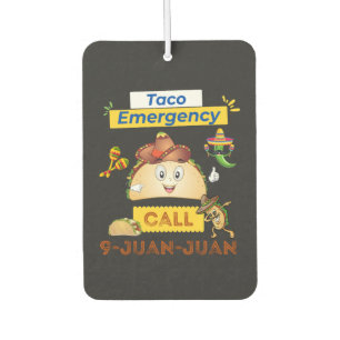 Taco Emergency Call 9 Juan Juan Cinco De Mayo 2024 Car Air Freshener