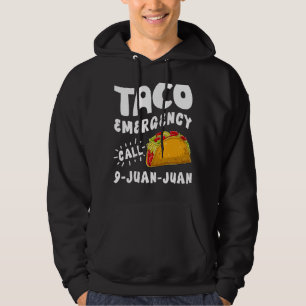 Taco Emergency Call 9 Juan Juan Cinco De Mayo Men Hoodie