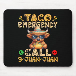 Taco Emergency Call 9 Juan Juan Cinco De Mayo Mexi Mouse Pad