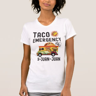 Taco Emergency Call 9 Juan Juan Cinco De Mayo T-Shirt