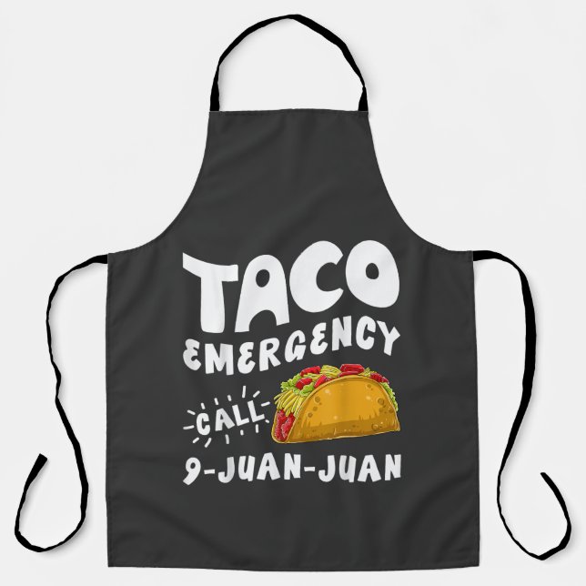  Taco Emergency Call 9 Juan Juan Funny  Apron (Front)
