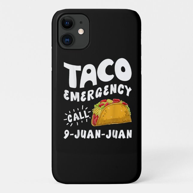 Taco Emergency Call 9 Juan Juan Funny  Case-Mate iPhone Case (Back)
