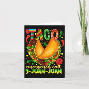 Taco emergency call 9 juan juan funny cinco de card