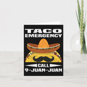 Taco Emergency Call 9 Juan Juan Funny Cinco De May Card