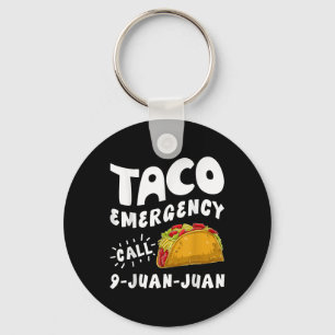 Taco Emergency Call 9 Juan Juan Funny Cinco De May Key Ring