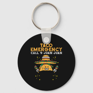 Taco Emergency Call 9 Juan Juan Funny Cinco De May Key Ring