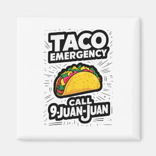 Taco Emergency Call 9 Juan Juan Funny Cinco De May Magnet