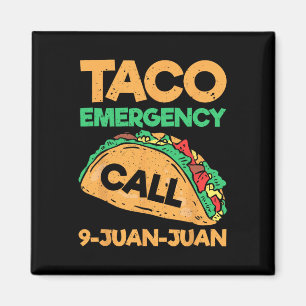 Taco Emergency Call 9 Juan Juan Funny Cinco De May Magnet