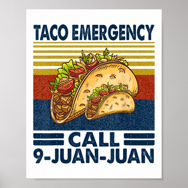 Taco Emergency Call 9 Juan Juan Funny Cinco De May Poster (Front)