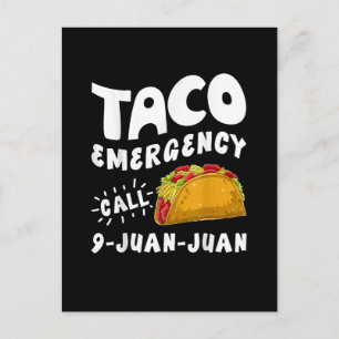  Taco Emergency Call 9 Juan Juan Funny  Invitation Postcard