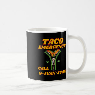 Taco Emergency Call 9 Juan Juan Funny Mexican Wome Coffee Mug