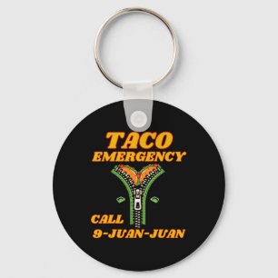Taco Emergency Call 9 Juan Juan Funny Mexican Wome Key Ring