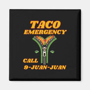Taco Emergency Call 9 Juan Juan Funny Mexican Wome Magnet