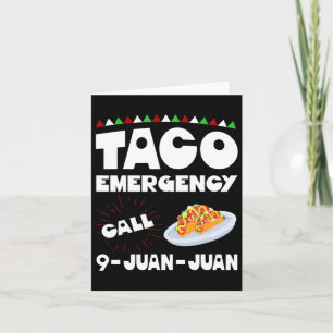 Taco Emergency Call 9 Juan Juan Shirt Funny Cinco Card