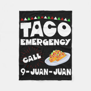 Taco Emergency Call 9 Juan Juan Shirt Funny Cinco Fleece Blanket