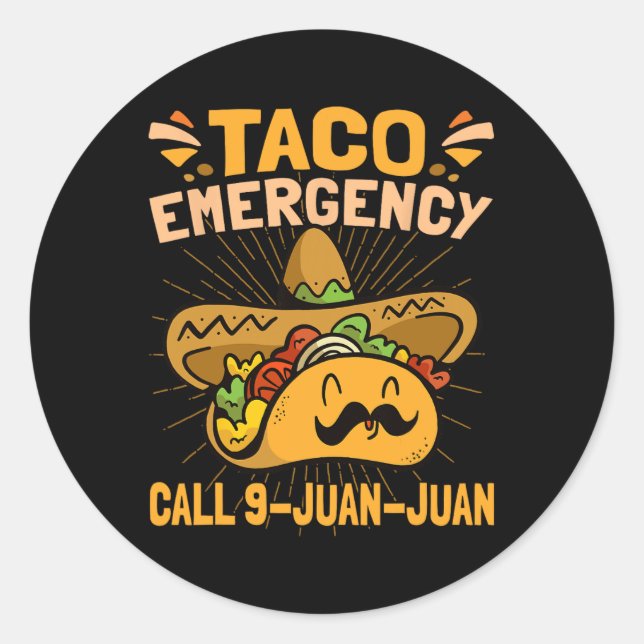 Taco Emergency Cinco De Mayo  Classic Round Sticker (Front)
