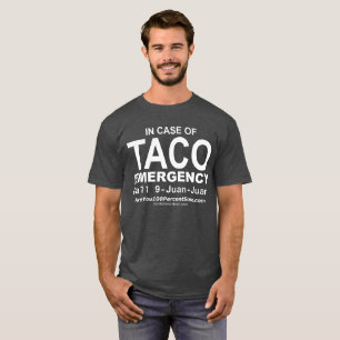 Taco Emergency (for dark bg) T-Shirt